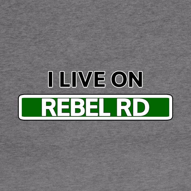 I live on Rebel Rd by Mookle